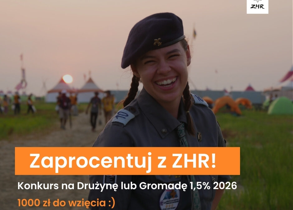 Konkurs „Zaprocentuj z ZHR! Drużyna lub Gromada na 1,5%!”